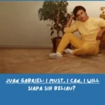Rekap Juan Gabriel: I Must, I Can, I Will