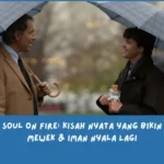 Sinopsis Soul On Fire 