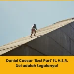 makna lagu Daniel Caesar Best Part feat H.E.R.
