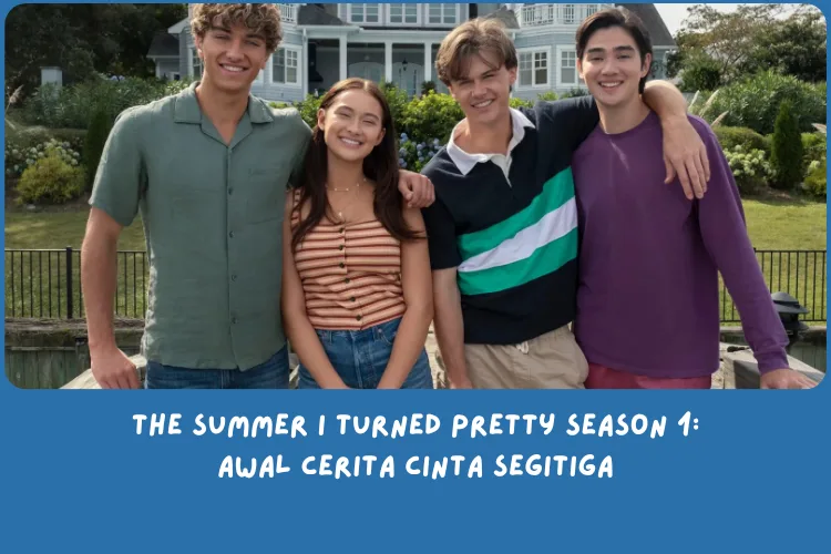 Rekap The Summer I Turned Pretty Season 1