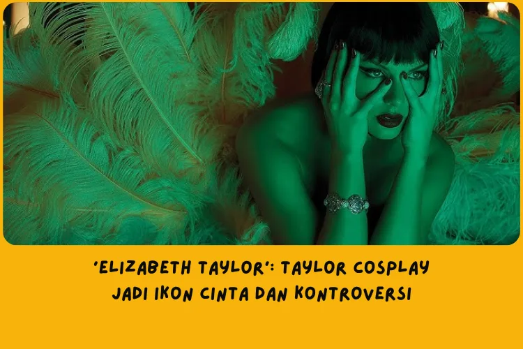 Makna Lagu Elizabeth Taylor