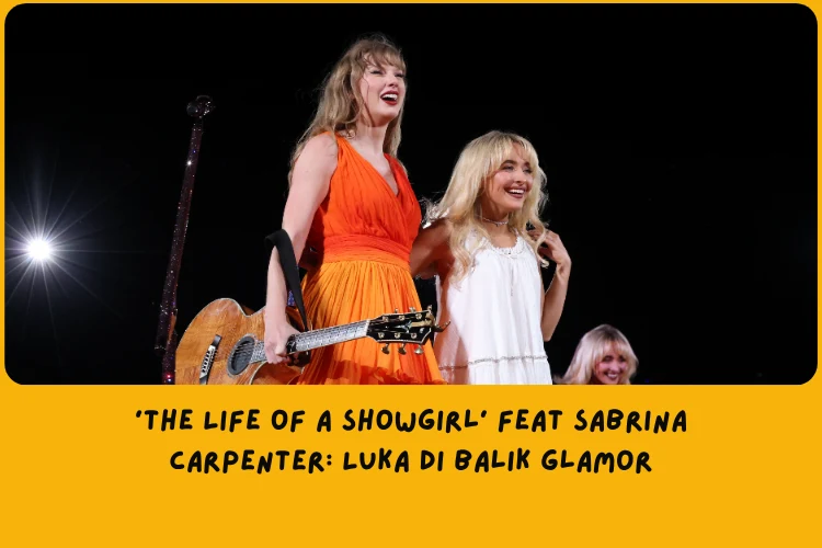 makna Lagu Taylor Swift The Life of a Showgirl feat Sabrina Carpenter
