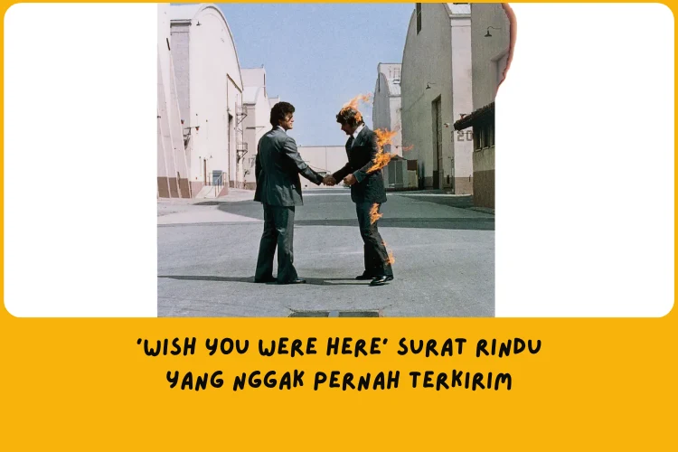 Makna Lagu Wish You Were Here Pink Floyd