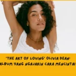 The Art of Loving Olivia Dean