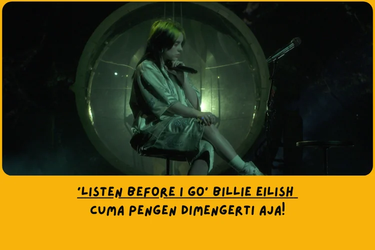 Makna Lagu listen before i go Billie Eilish
