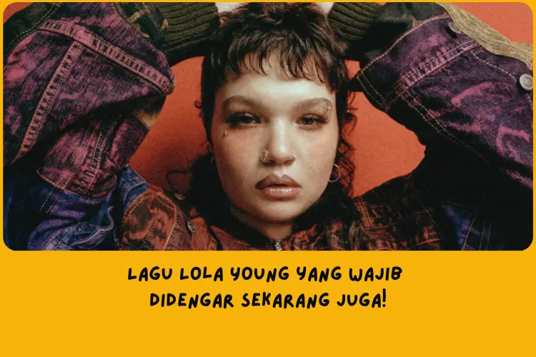 Lagu Lola Young yang Wajib Didengar Sekarang