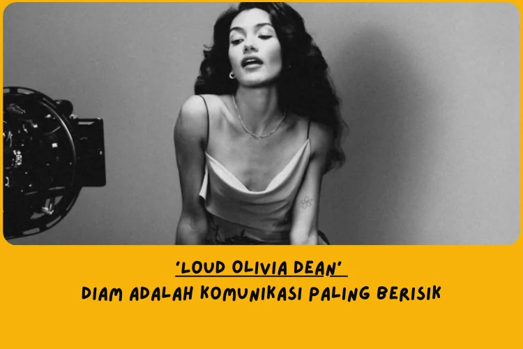 Makna Lagu Loud Olivia Dean