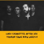 Lagu Cigarettes After Sex Terbaik