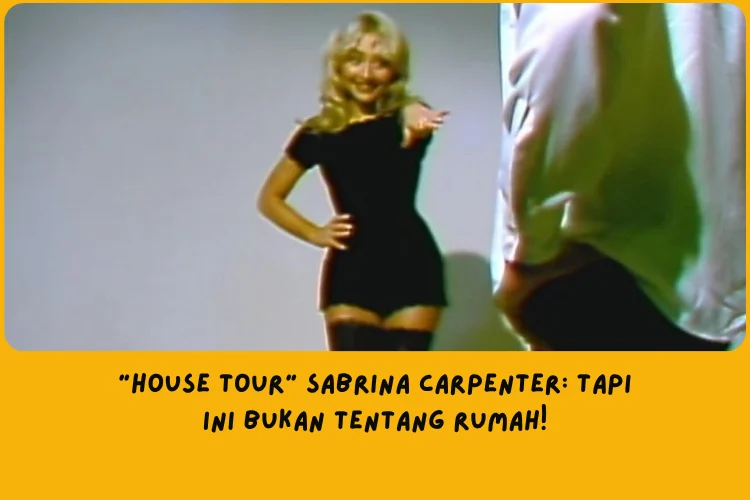 Makna Lagu House Tours Sabrina Carpenter