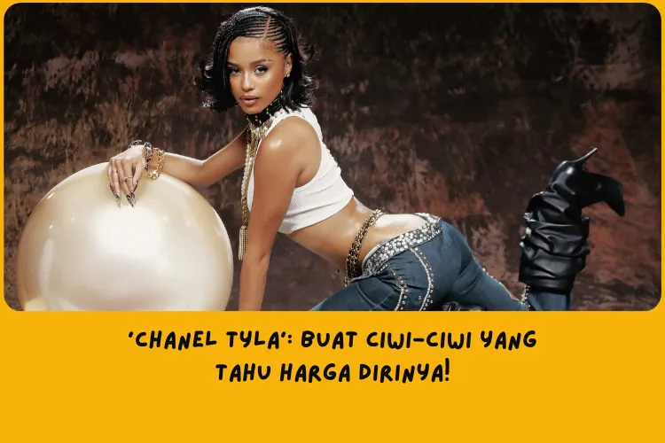 Makna Lagu Chanel Tyla