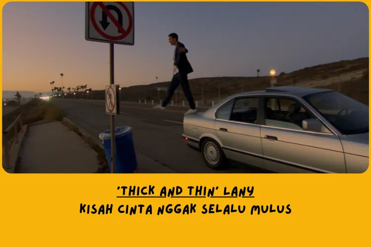 Makna Lagu Thick and Thin LANY