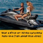 Makna Lagu Beat A B!tch Up