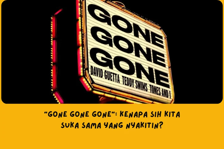 Lagu Gone Gone Gone David Guetta, Teddy Swims, Tones & I