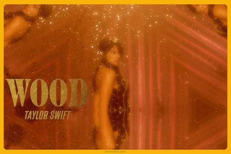 Makna Lagu Wood Taylor Swift
