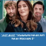 Rekap Just Alice