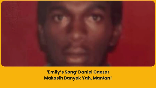Makna Lagu Emily’s Song Daniel Caesar