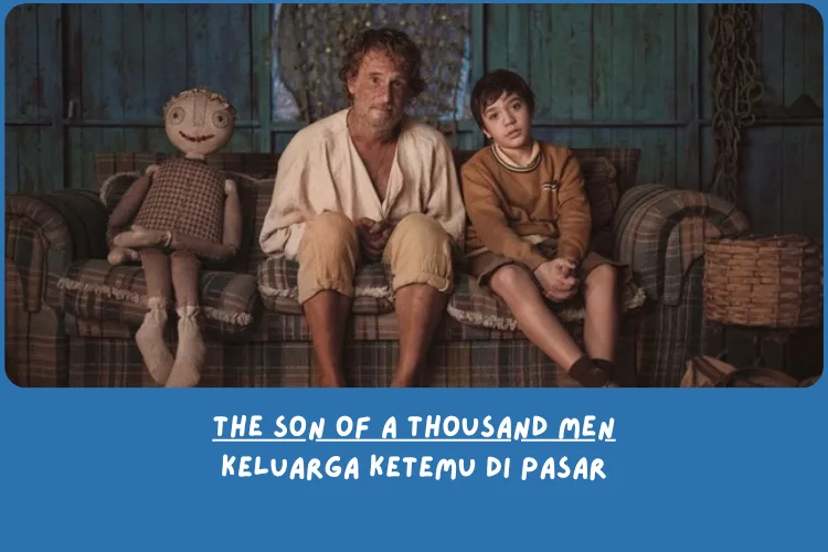 Sinopsis The Son of a Thousand Men