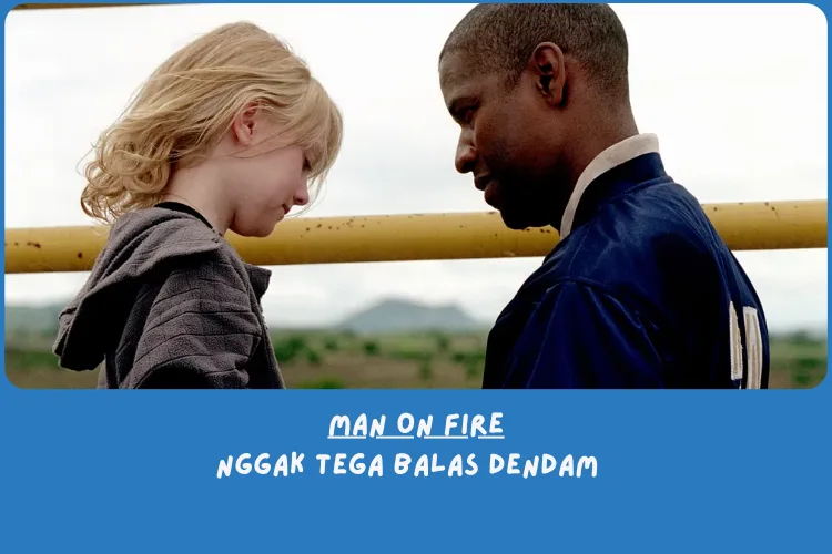 Sinopsis Man on Fire