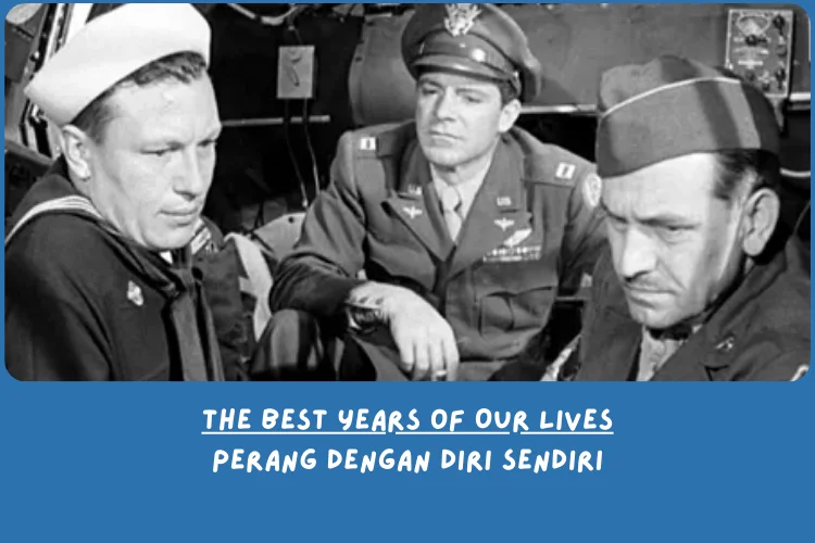 Sinopsis The Best Years of Our Lives