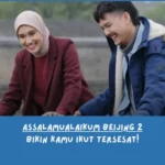 Sinopsis Assalamualaikum Beijing 2: Lost in Ningxia