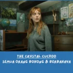 Rekap The Crystal Cuckoo