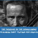 Sinopsis The Treasure of the Sierra Madre