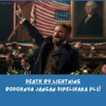 Rekap Death by Lightning