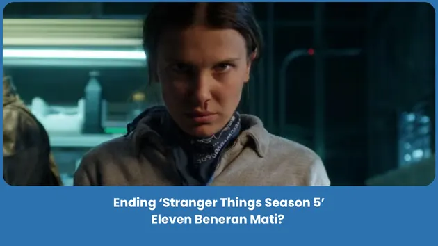 Penjelasan ending series Stranger Things Season 5