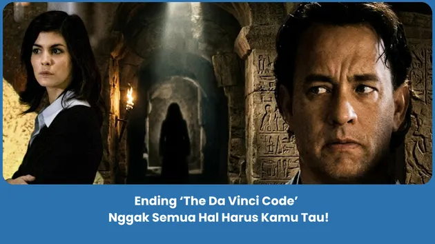 Penjelasan Ending The Da Vinci Code (2006)