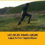 Makna Lagu Let Me Go Daniel Caesar