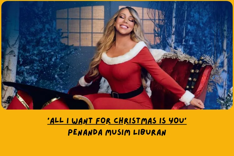 Makna Lagu All I Want for Christmas is You Mariah Carey
