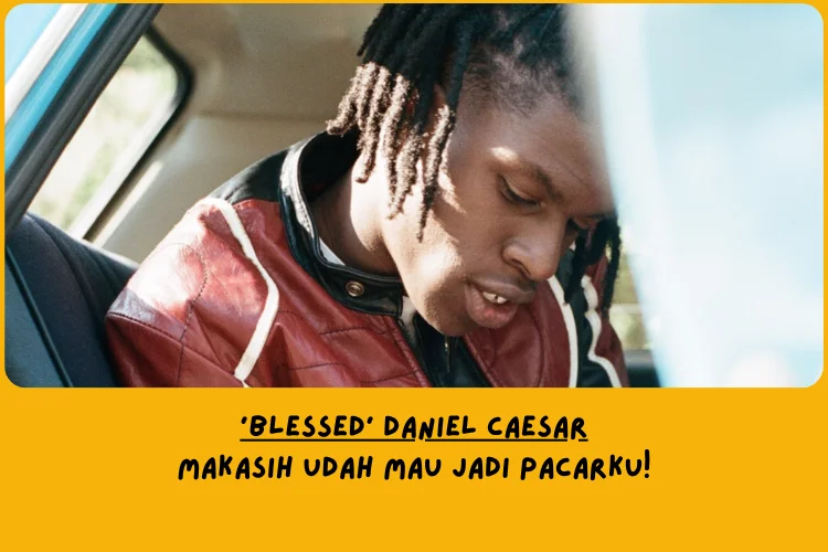 Makna Lagu Blessed Daniel Caesar