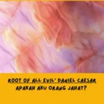 Makna Lagu Root of all Evil Daniel Caesar