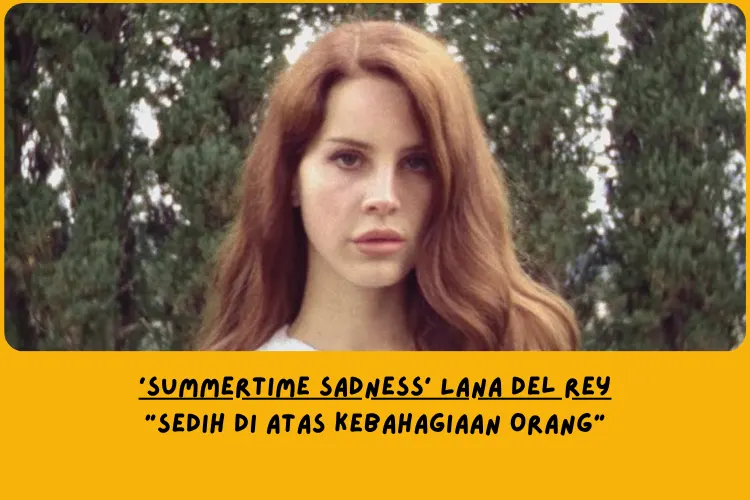 Makna Lagu Summertime Sadness Lana Del Rey