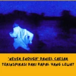 Lagu di Album Never Enough Daniel Caesar
