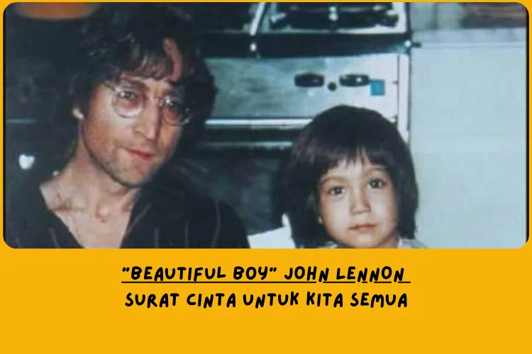makna lagu beautiful boy john lennon