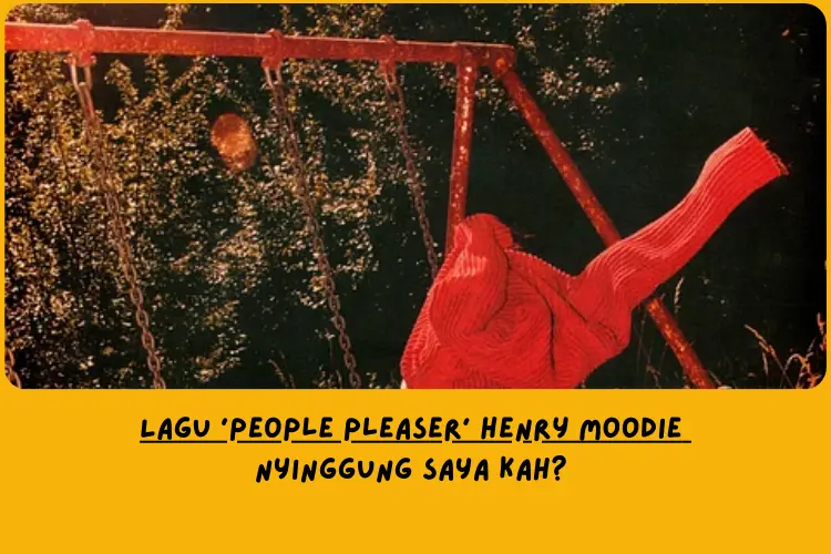 Interpretasi Makna Lagu people pleaser Henry Moodie dari Sudut Pandang Lemo Blue