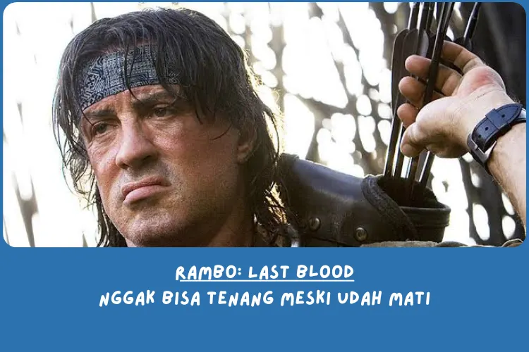 Sinopsis Rambo: Last Blood