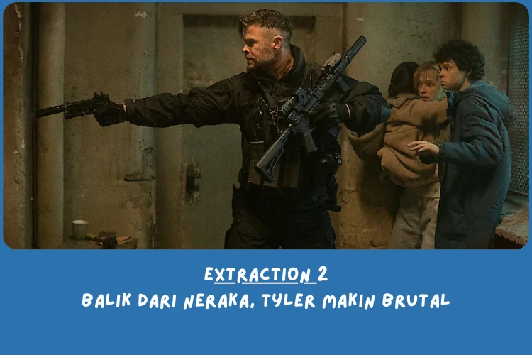 Sinopsis Extraction 2 (Alur Cerita): Tyler Rake yang Belum Selesai dengan Hidupnya
