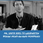 Sinopsis Mr. Smith Goes to Washington (Kesimpulan Film) — Orang Polos yang Salah Masuk Sistem