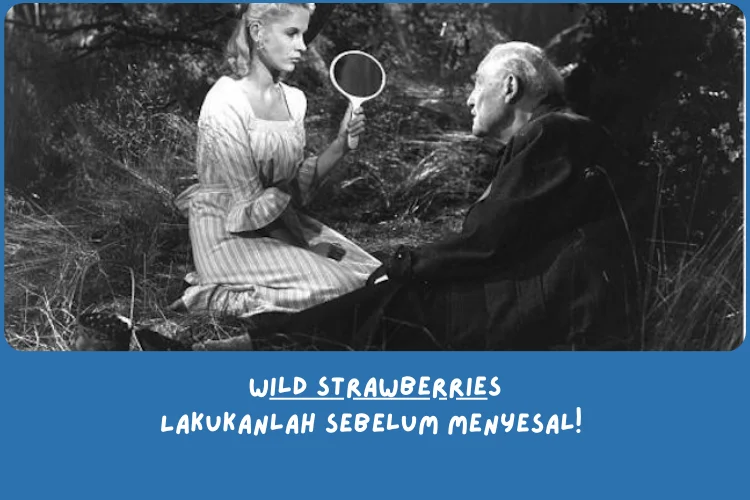 Sinopsis Wild Strawberries (Kesimpulan Film)