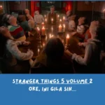 Rekap Stranger Things 5 Volume 2