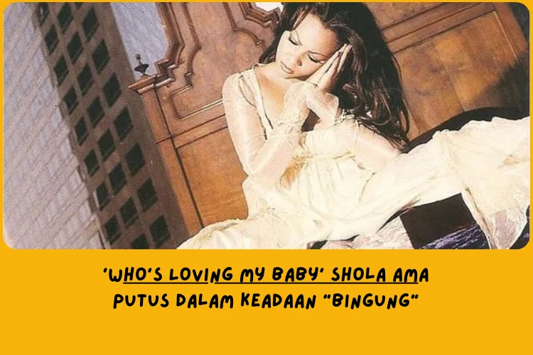 Dari Sudut Pandang Lemo Blue, Makna Lagu Who’s Loving My Baby Shola Ama Tentang