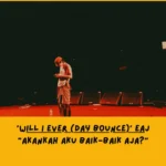 Dari Sudut Pandang Lemo Blue, Makna Lagu will i ever (day bounce) eaJ Tentang