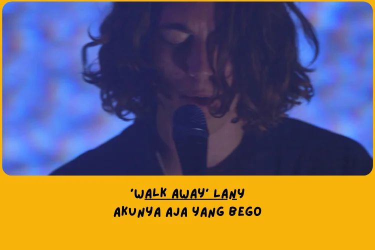Dari Sudut Pandang Lemo Blue, Makna Lagu Walk Away LANY Tentang…