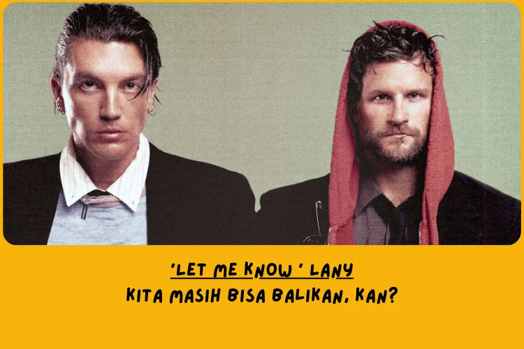 Dari Sudut Pandang Lemo Blue, Makna Lagu Let Me Know LANY tentang
