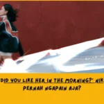 Dari Sudut Pandang Lemo Blue, Makna Lagu Did You Like Her In The Morning NIKI Tentang