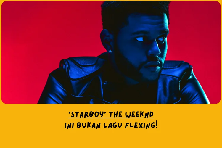 Dari Sudut Pandang Lemo Blue, Makna Lagu Starboy The Weeknd Tentang