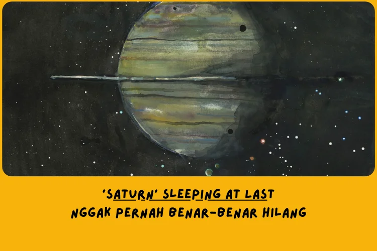 Dari Sudut Pandang Lemo Blue, Makna Lagu Saturn Sleeping At Last Tentang