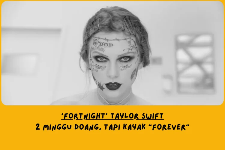 Makna Lagu Fortnight Taylor Swift